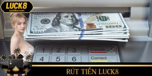 Rút Tiền LUCK8